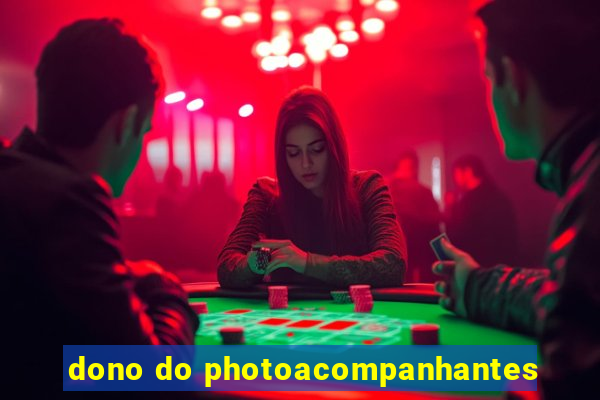 dono do photoacompanhantes